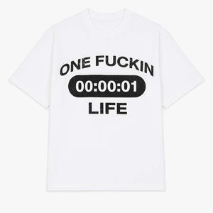 White One F*uckin Life tee
